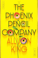 Book cover for "The Phoenix Pencil Company"