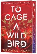 Image for "To Cage a Wild Bird (Deluxe Limited Edition)"