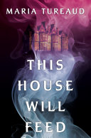 Book cover for "This House Will Feed"