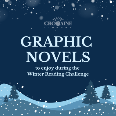 Snowy background with the words "Graphic novels to enjoy during the Winter Reading Challenge" in light blue. 