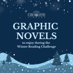 Snowy background with the words "Graphic novels to enjoy during the Winter Reading Challenge" in light blue. 