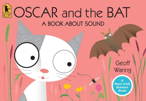 Book cover of Oscar and the Bat: A Book About Sound. 